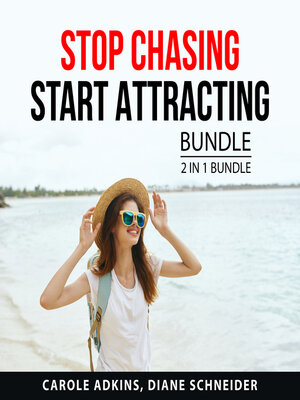 cover image of Stop Chasing Start Attracting Bundle, 2 in 1 Bundle